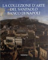 Le collezioni d'arte del Sanpaolo Banco di Napoli