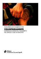 Volontariamente. Esperienze di crescita e solidarietà nel servizio civile in Piemonte