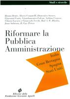 Riformare la Pubblica Amministrazione. Italia, Gran Bretagna, Spagna, Stati Uniti