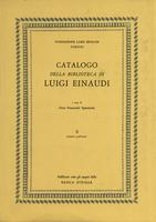 Catalogo della Biblioteca di Luigi Einaudi. Opere economiche e politiche dei secoli XVI-XIX  Volume 2 numeri 3148-6258