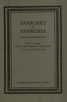 Anarchici e anarchia nel mondo contemporaneo. Atti del Convegno promosso dalla Fondazione Einaudi (Torino, 5-7 dicembre 1969)