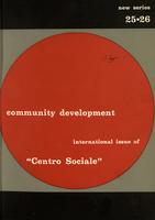 Community Development n.25-26 1971. International issue of Centro Sociale (ed. italiana: Centro sociale A.18 n.97-99)