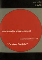 Community Development n.21-22 1969. International issue of Centro Sociale (ed. italiana: Centro sociale A.16 n.87-90)