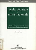 Scelta federale e unità nazionale. Estratti da un programma in itinere della Fondazione Giovanni Agnelli