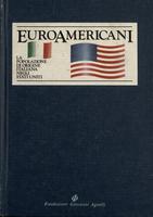 Euroamericani. Volume primo. La popolazione di origine italiana negli Stati Uniti