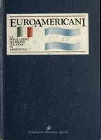 Euroamericani. Volume secondo. La popolazione di origine italiana in Argentina