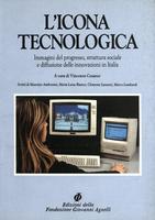 L'icona tecnologica. Immagini del progresso, struttura sociale e diffusione delle innovazioni in Italia