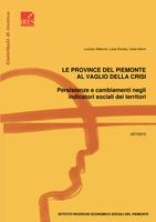 Le province del Piemonte al vaglio della crisi: persistenze e cambiamenti negli indicatori sociali dei territori