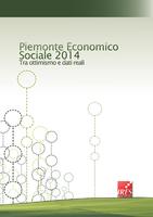 Piemonte Economico Sociale 2014. Tra ottimismo e dati reali