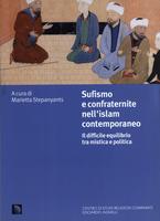 Sufismo e confraternite nell'islam contemporaneo. Il difficile equilibrio tra mistica e politica