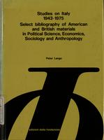 Studies on Italy 1943-1975. Select bibliography of American and British materials in Political Science, Economics, Sociology and Anthropology