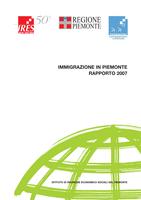Immigrazione in Piemonte. Rapporto 2007