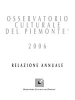 Osservatorio culturale del Piemonte 2006. Relazione annuale