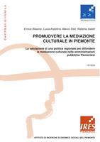 Promuovere la mediazione culturale in Piemonte : la valutazione di una politica regionale per diffondere la mediazione culturale nelle amministrazioni pubbliche piemontesi