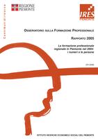 Osservatorio sulla formazione professionale. Rapporto 2005. La formazione professionale in Piemonte nel 2004: i numeri e le persone