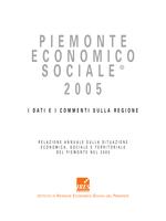 Piemonte economico sociale 2005 : i dati e i commenti sulla regione. Relazione annuale sulla situazione economica, sociale e territoriale del Piemonte nel 2005