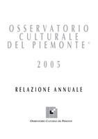 Osservatorio culturale del Piemonte 2005. Relazione annuale