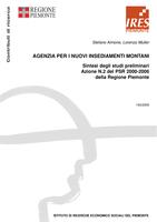 Agenzia per i nuovi insediamenti montani. Sintesi degli studi preliminari Azione N.2 del PSR 2000-2006 della Regione Piemonte