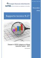 Dataset in SPSS Indagine sui Musei Scientifici Italiani - 2007 (An SPSS dataset on the Survey on the Italian Scientific Museums - 2007)