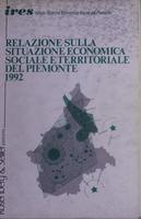 Relazione sulla situazione economica, sociale e territoriale del Piemonte. 1992