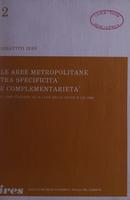 Le aree metropolitane tra specificità e complementarietà : il caso italiano alla luce della legge n.142/1990