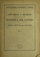 Atti della 5° riunione dedicata alla statistica del lavoro : Napoli 18-20 dicembre 1939-XVIII