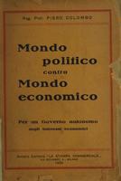 Mondo politico contro mondo economico : per un governo autonomo degli interessi economici