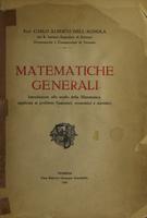 Matematiche generali : introduzione allo studio della matematica applicata ai problemi finanziari, economici e statistici
