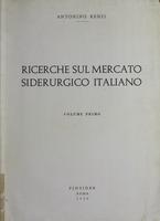 Ricerche sul mercato siderurgico italiano Vol. I