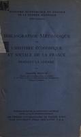 Bibliographie méthodique de l'histoire économique et sociale de la France pendant la guerre