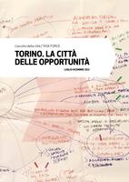 Torino. La città delle opportunità. L'ascolto della città - Task Force. Luglio-dicembre 2012