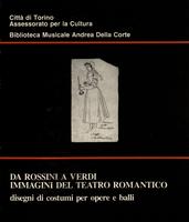 Da Rossini a Verdi. Immagini del teatro romantico