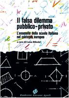 Il falso dilemma pubblico-privato. L’anomalia della scuola italiana nel contesto europeo