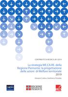 Contributo di Ricerca 281/2019. La strategia WE.CA.RE. della Regione Piemonte: la progettazione delle azioni di Welfare territoriale. 2019.